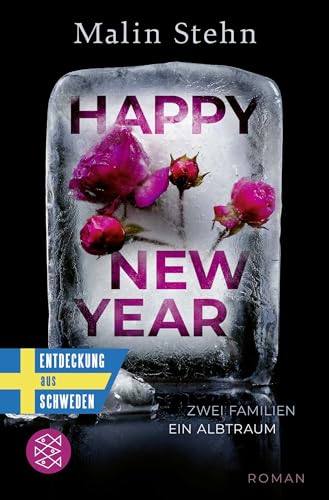 Happy New Year – Zwei Familien, ein Albtraum: »An Spannung und psychologischer Raffinesse kaum zu überbieten.« WDR von FISCHERVERLAGE