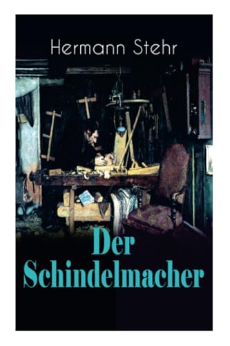 Der Schindelmacher: Historischer Roman