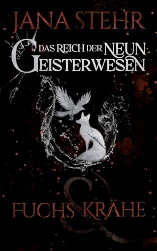 Das Reich der neun Geisterwesen: Fuchs und Krähe von tredition