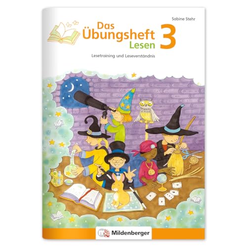 Das Übungsheft Lesen 3: Lesetraining und Leseverständnis – Lernheft für 3. Klasse Deutsch, Lesekompetenz trainieren in der Grundschule, inkl. Lösungsheft und Sticker von Mildenberger Verlag GmbH