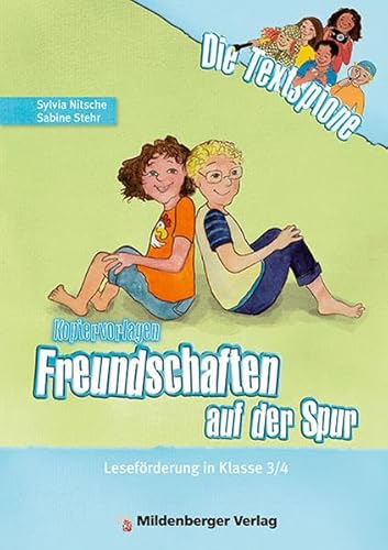 Die Textspione – Freundschaften auf der Spur, Kopiervorlagen: Leseförderung in Klasse 3/4