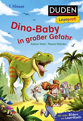 Duden Leseprofi – Dino-Baby in großer Gefahr, 1. Klasse: Kinderbuch für Erstleser ab 6 Jahren
