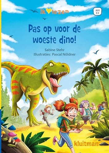 Pas op voor de woeste dino! (Ik lezen) von Kluitman Alkmaar B.V., Uitgeverij