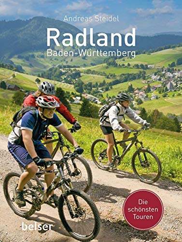 Radland Baden-Württemberg: Die schönsten Touren von Belser Reise