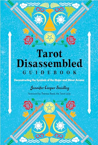 Tarot Disassembled Guidebook: Deconstructing the Symbols of the Major and Minor Arcana von Red Wheel/Weiser