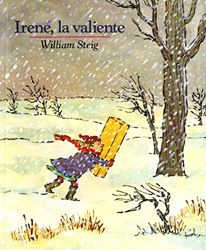 Irene, La Valiente: Spanish Paperback Edition of Brave Irene (Mirasol /Libros Juveniles)