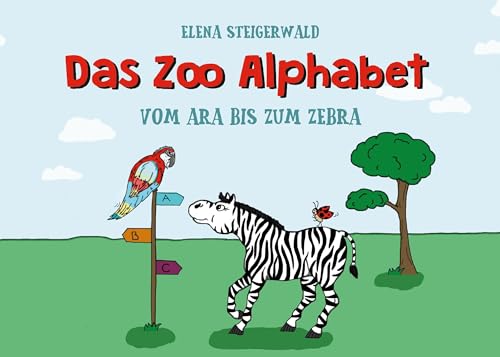 Das Zoo Alphabet: Vom Ara bis zum Zebra von Book on Demand