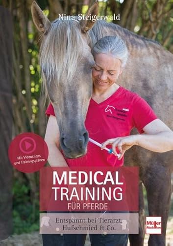 Medical Training für Pferde: Entspannt bei Tierarzt, Hufschmied & Co