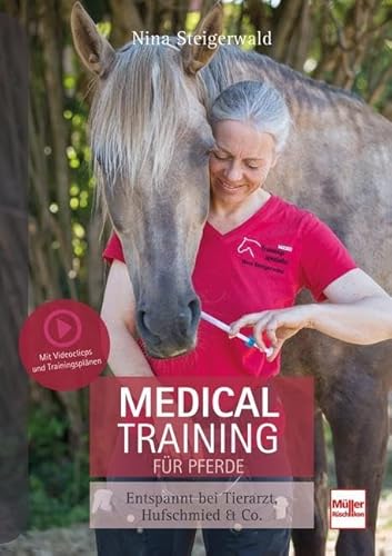 Medical Training für Pferde: Entspannt bei Tierarzt, Hufschmied & Co
