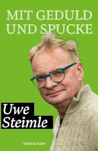 Mit Geduld und Spucke von Faber & Faber