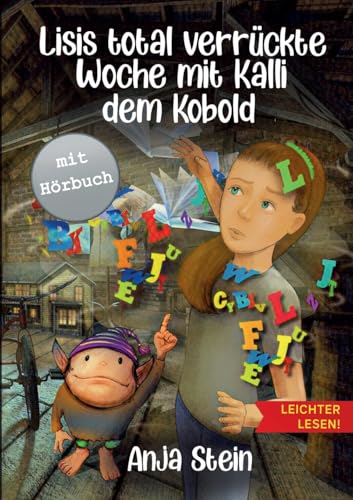 Lisis total verrückte Woche mit Kalli dem Kobold - Leichter lesen: Ein Kinderbuch über verborgene Stärken - Zum Selberlesen in großer Schrift und Silbengliederung ab 7 Jahre von Lucid Page Media