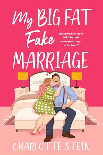 My Big Fat Fake Marriage: A spicy, hilarious and heartwarming rom-com von Pan