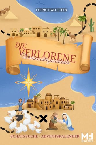 Die verlorene Weihnachtsgeschichte: Ein Schatzsuche-Adventskalender für Kinder mit Rätseln. von Independently published