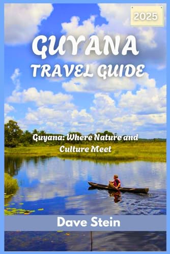 Guyana travel guide 2025: Guyana: Where Nature and Culture Meet (BEYOND BORDERS, Band 1) von Independently published