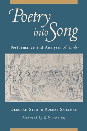 Poetry into Song : Performance and Analysis of Lieder: Performance and Analysis of Lieder