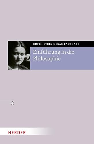 Einführung in die Philosophie (8) (Edith Stein Gesamtausgabe) von Verlag Herder
