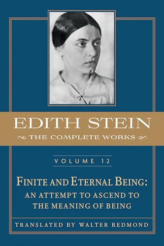 Finite and Eternal Being: An Attempt to Ascend to the Meaning of Being (Edith Stein: Complete Works: Critical English, 12) Finite and Eternal Being: An Attempt to Ascend to the Meaning of Being (Edith Stein: Complete Works: Critical English, 12) von ICS Publications