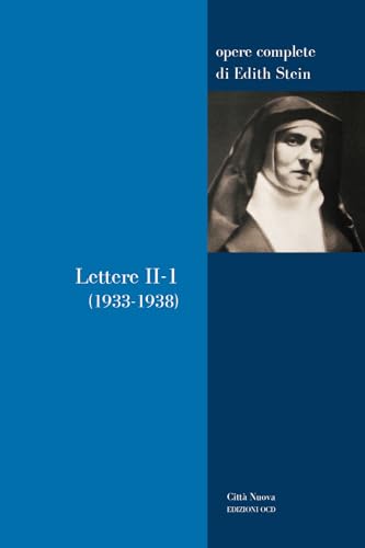 Lettere. 1933-1938 (Vol. 2/1) (Opere complete di Edith Stein) von Città Nuova