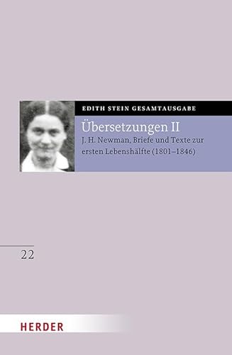 Übersetzung von John Henry Newman, Briefe und Texte zur ersten Lebenshälfte (1801-1846) (22) (Edith Stein Gesamtausgabe) von Verlag Herder