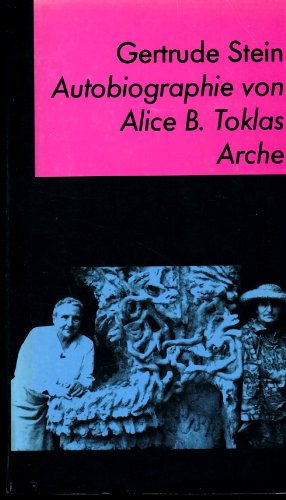 Autobiographie von Alice B. Toklas Autobiographie von Alice B. Toklas