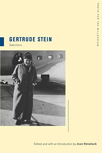 Gertrude Stein: Selections: Selections Volume 6 (Poets for the Millennium, Band 6)