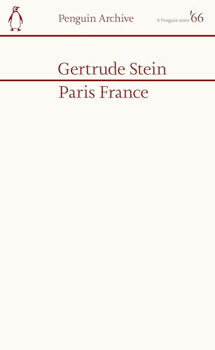 Paris France: Gertrude Stein (Penguin Archive) von Penguin Books Ltd (UK)