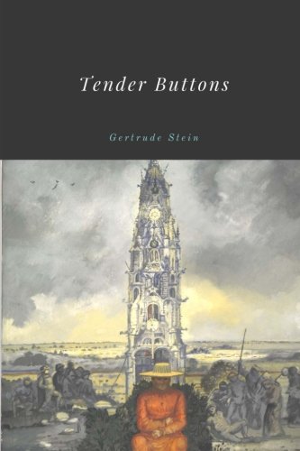Tender Buttons by Gertrude Stein Tender Buttons by Gertrude Stein