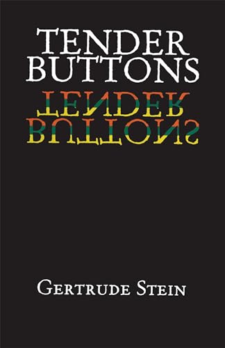 Tender Buttons: Objects, Food, Rooms