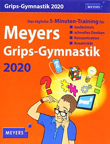 Meyers Grips-Gymnastik Meyers. Tischkalender 2020. Tageskalendarium. Blockkalender. Format 11 x 14 cm: Das tägliche 5-Minuten-Training für Gedächtnis, schnelles Denken, Konzentration, Kreativität