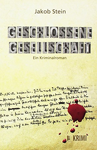 Geschlossene Gesellschaft: Ein Kriminalroman