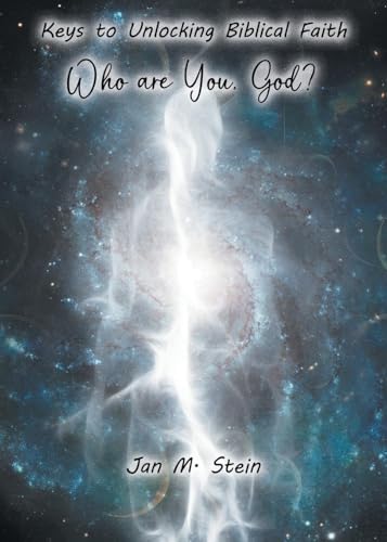 Who are You, God? Keys to Unlocking Biblical Faith von Tellwell Talent