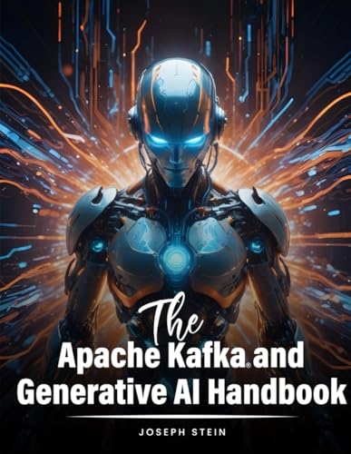 The Apache Kafka® and Generative AI Handbook von Best Book Writer