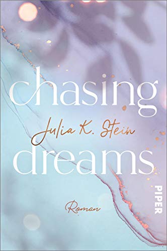 Chasing Dreams (Montana Arts College 1): Roman | Bezaubernde New Adult-Romance - willkommen im Montana Arts College