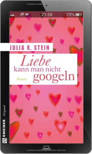 Liebe kann man nicht googeln: Roman (Journalistin Lena Heister) von Gmeiner-Verlag