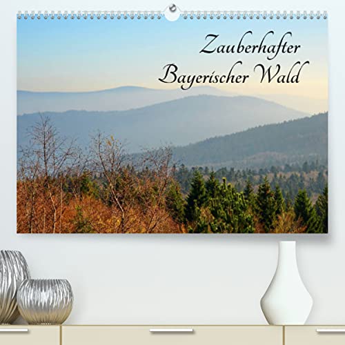 Zauberhafter Bayerischer Wald (Premium, hochwertiger DIN A2 Wandkalender 2023, Kunstdruck in Hochglanz): Der Bayerische Wald mit seinen ... (Monatskalender, 14 Seiten ) (CALVENDO Natur) von CALVENDO