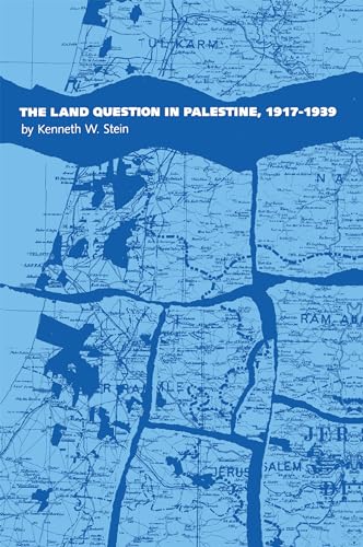 The Land Question in Palestine, 1917-1939 von University of North Carolina Press