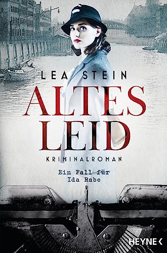 Altes Leid: Kriminalroman (Die Ida-Rabe-Reihe, Band 1)
