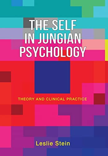 The Self in Jungian Psychology: Theory and Clinical Practice von Chiron Publications