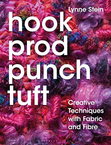 Hook, Prod, Punch, Tuft: Creative Techniques with Fabric and Fibre von Herbert Press