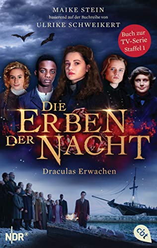 Die Erben der Nacht - Draculas Erwachen: Das Buch zum großen TV-Serienhighlight (Die Erben der Nacht – Die Filmbuch-Reihe, Band 1)