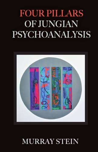 Four Pillars of Jungian Psychoanalysis Four Pillars of Jungian Psychoanalysis von Chiron Publication