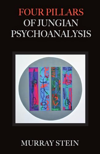 Four Pillars of Jungian Psychoanalysis Four Pillars of Jungian Psychoanalysis von Chiron Publications