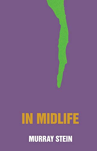 In Midlife: A Jungian Perspective In Midlife: A Jungian Perspective