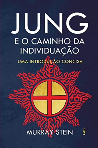Jung e o Caminho da Individuação von Cultrix
