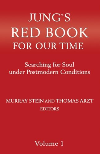 Jung's Red Book For Our Time Volume 1: Searching for Soul under Postmodern Conditions von Chiron Publications