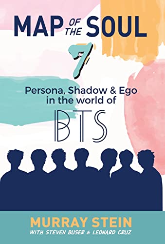 Map of the Soul - 7: Persona, Shadow & Ego in the World of BTS Map of the Soul - 7: Persona, Shadow & Ego in the World of BTS