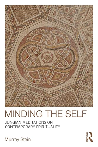 Minding the Self: Jungian meditations on contemporary spirituality