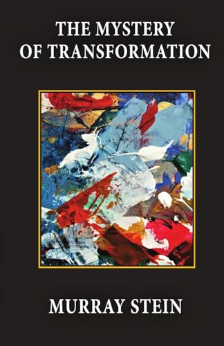 The Mystery of Transformation The Mystery of Transformation von Chiron Publications