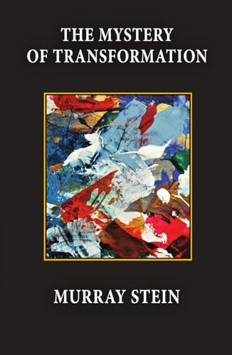 The Mystery of Transformation The Mystery of Transformation von Chiron Publications