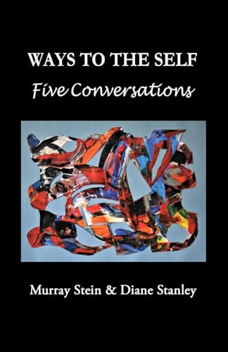 Ways To The Self: Five Conversations Ways To The Self: Five Conversations von Chiron Publications